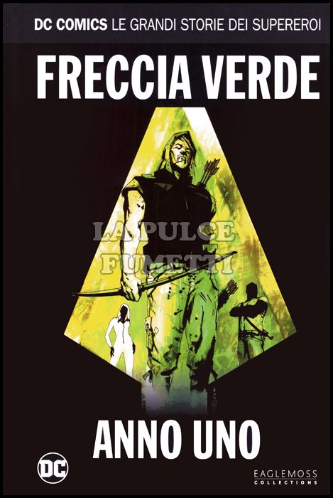 DC COMICS - LE GRANDI STORIE DEI SUPEREROI #    46 - FRECCIA VERDE: ANNO UNO